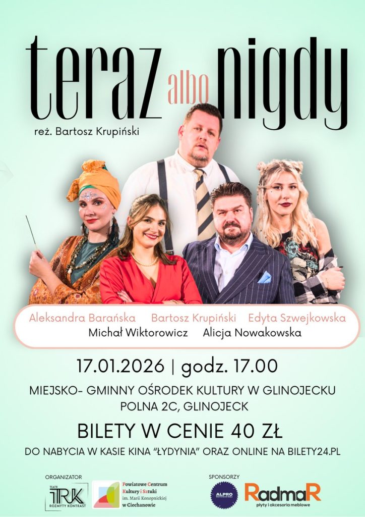 Teatr w Glinojecku: „Teraz albo nigdy”, zdjęcie 1